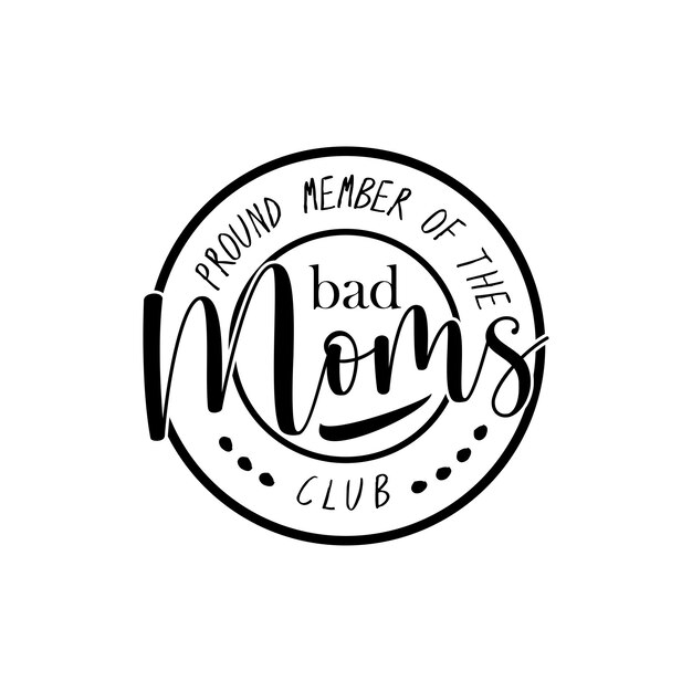 Vector bad moms club design template