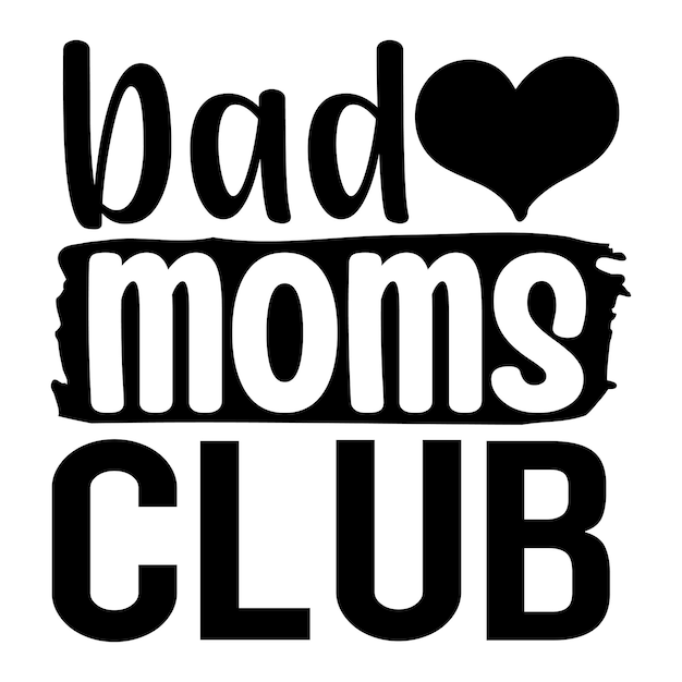 bad moms club SVG