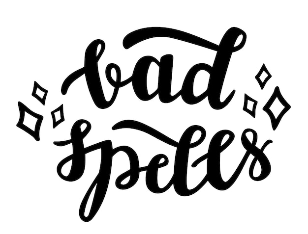 Bad spells funny Halloween season quotes hand lettering