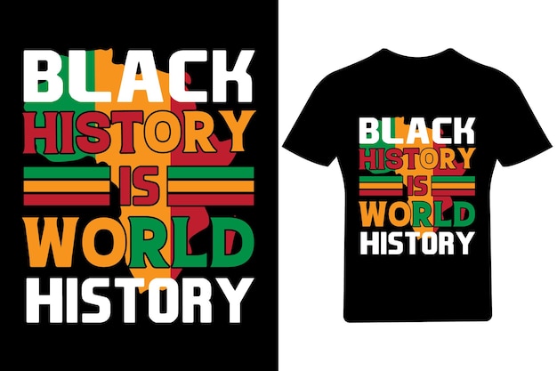 Balck geschiedenis is wereldgeschiedenis t-shirt, juneteenth typografie t-shirt,