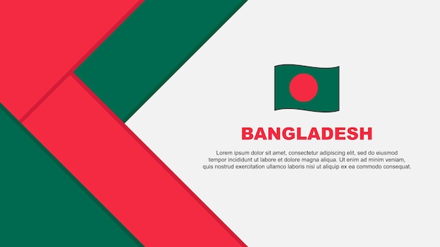 Bangladesh Flag Abstract Background Design Template Bangladesh Independence Day Banner Cartoon Vector Illustration Bangladesh Illustration