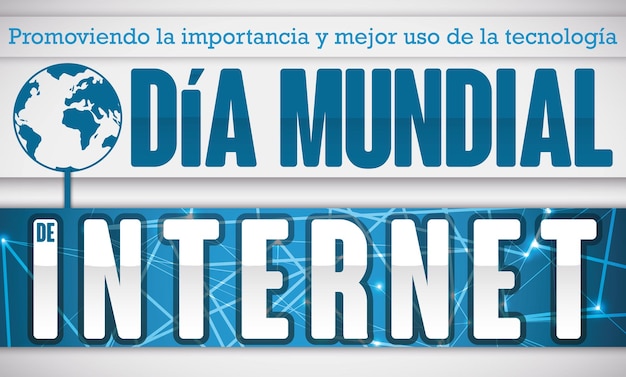 Vettore banner per la giornata di internet che promuove la sua importanza e un migliore uso di questo scritto in spagnolo