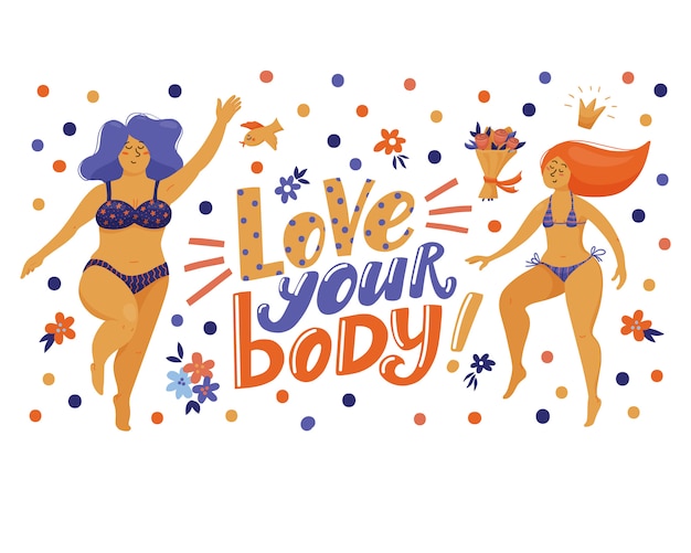 Vector banner, postcard with love your body lettering and pretty funny women in bikini