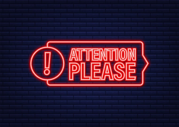 Banner with attention please. red attention please sign neon icon. exclamation danger sign. alert icon. vector stock illustration.