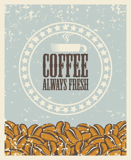banner with inscription is always fresh coffee cup and beans