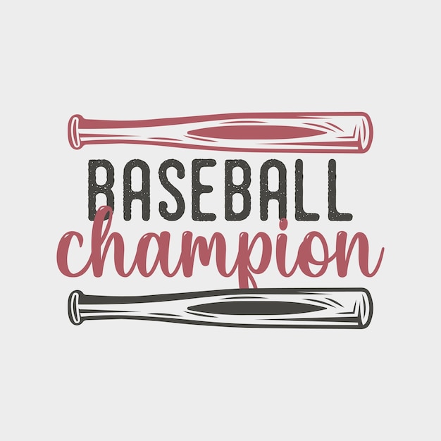 baseball champion vintage typography baseball tshirt design illustration