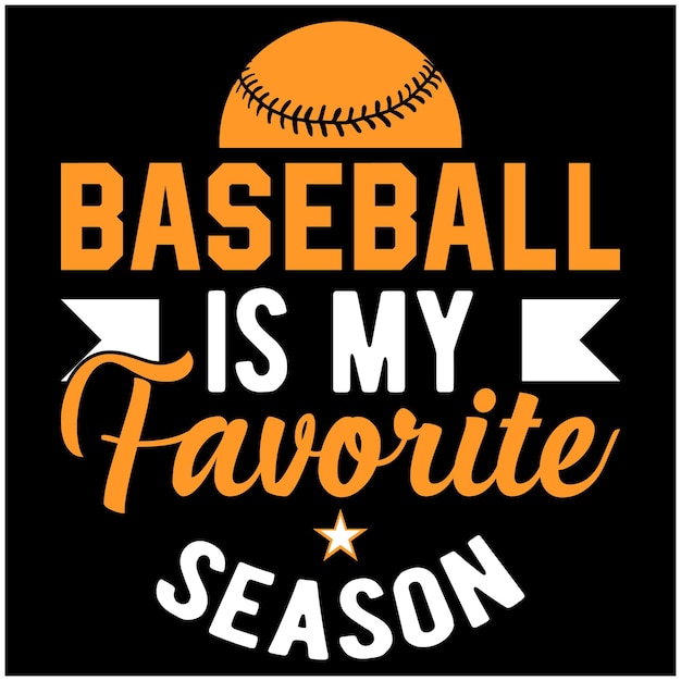 Il baseball è la mia stagione preferita design tipografico di baseball alla moda per la stampa di poster di tshirt su richiesta