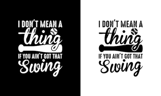 Baseball Quote T shirt design, typography