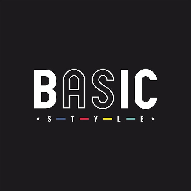 Basic style typography t shirt and other uses