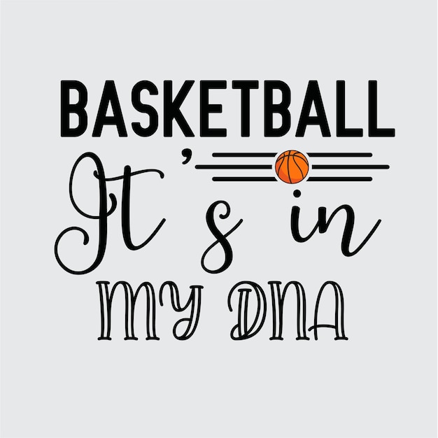 Basketbal Het zit in mijn DNA-ontwerp