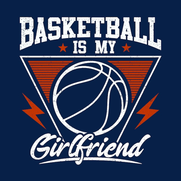 Vector basketball is my girlfriend background