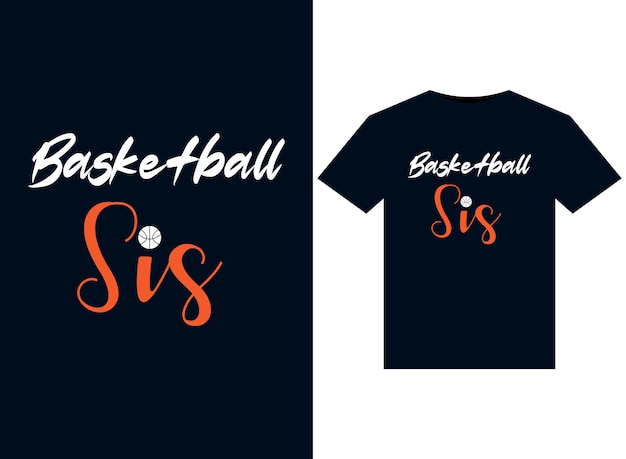 Basketball Sis illustrations for print-ready T-Shirts design