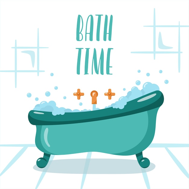 Bath room in flat style Bath Time sign Bath tab with foam and soap bubbles Vector