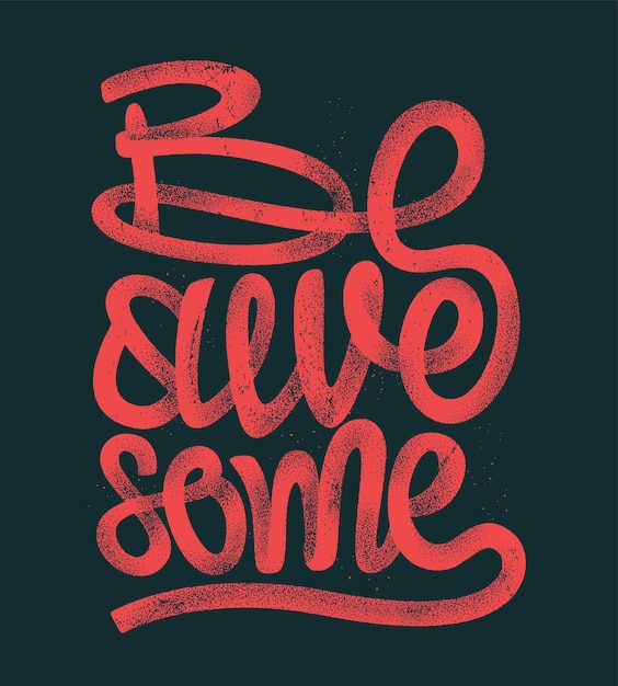 Vector be awesome hand drawing lettering grunge tshirt design