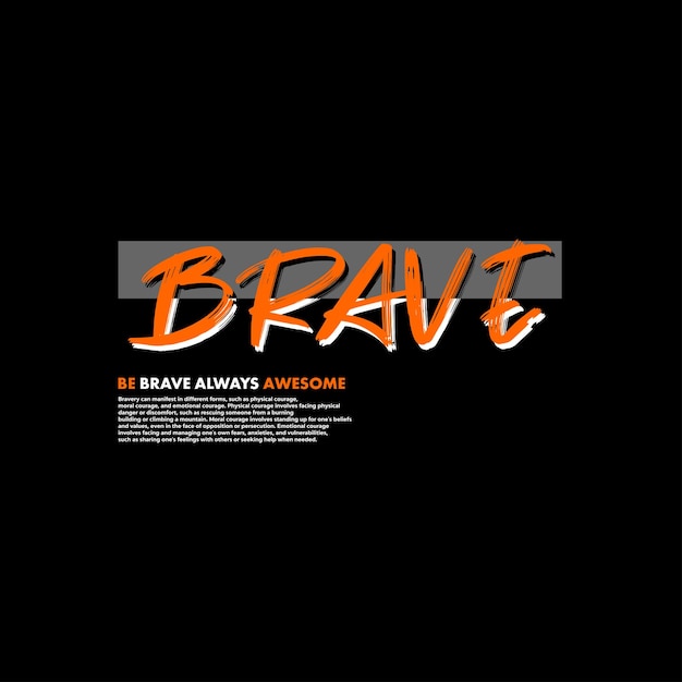 Vector be brave always awesome vintage style