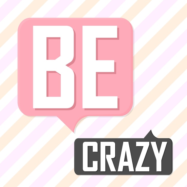 Be crazy poster design template vector illustration