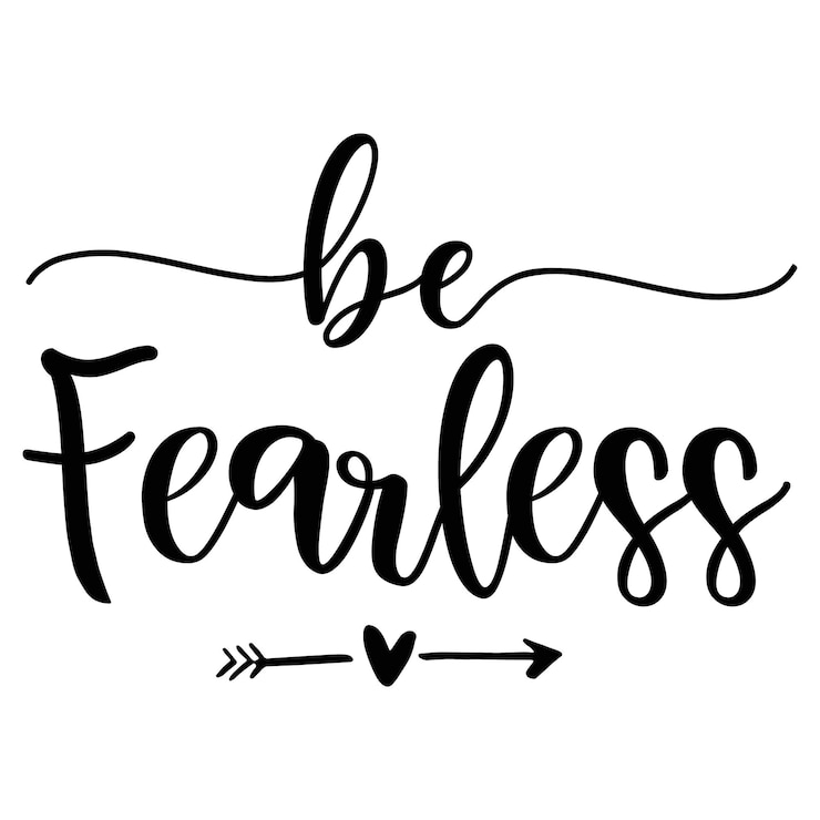 Vector be fearless calligraphy quote with arrow and arrow.