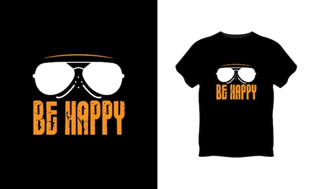 Be happy typography t shirt design premium vector