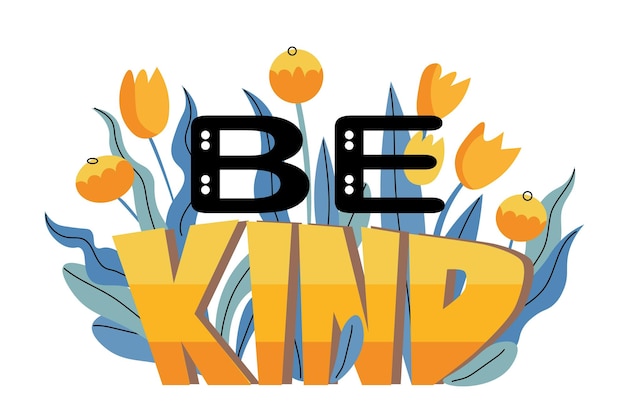 Be kind inspirational card Kindness motivational vector illustration