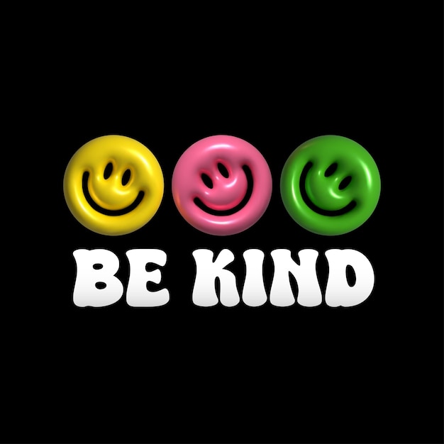 Vettore scritta be kind con sorriso gonfiabile. emoji 3d gonfiati con sorriso effetto plastilina