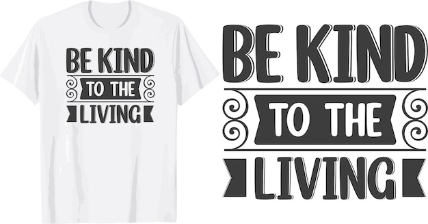 Be kind svg t shirt design