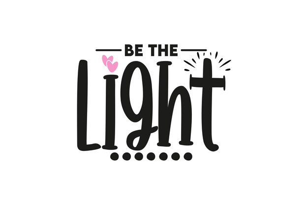 Be the light quote with pink heart and lettering.