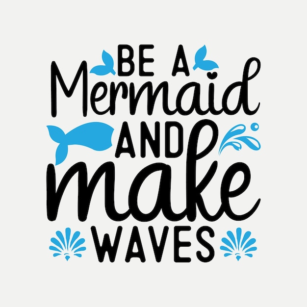 Vector be a mermaid and make waves