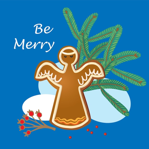 Be MerryGingerbread angel Christmas composition Vector illustration