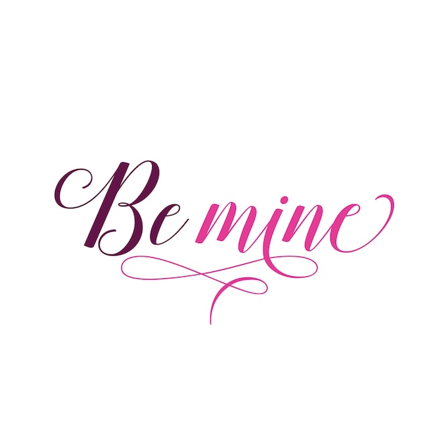 Vettore be mine lettering