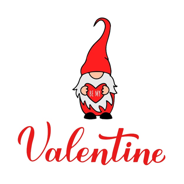 Be my Valentine hand lettering with cute gnome holding heart Scandinavian Nordic Character Vector template for Valentines Day banner poster greeting card t shirt etc
