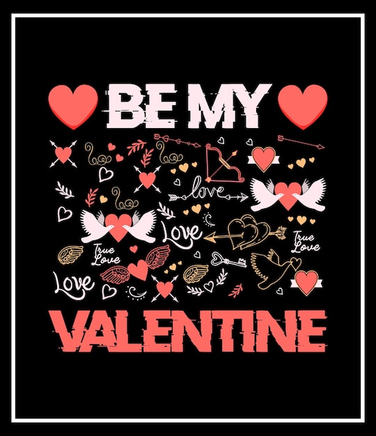 Vettore sii il mio design di t-shirt di san valentino