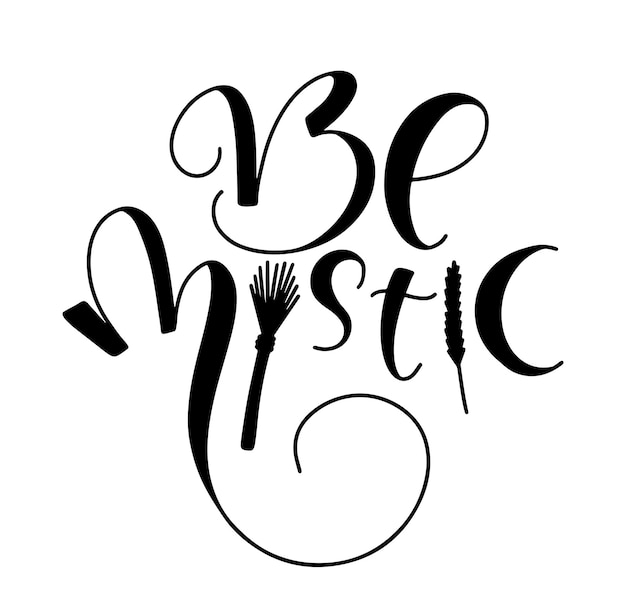 Be Mystic black lettering with doodle isolated on white background