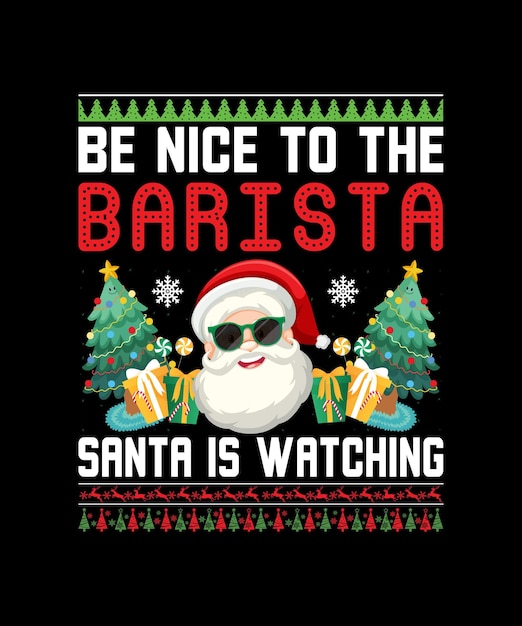 Barista Santa에게 친절하게 대하십시오. T 셔츠를보고 있습니다.