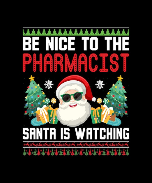 Be Nice To The Teacher Santa Is Watching Christmas T-Shirt