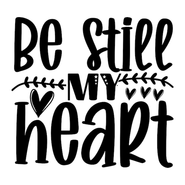 be still my heart SVG