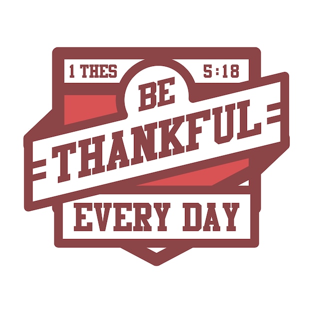 Be thankful everyday quote