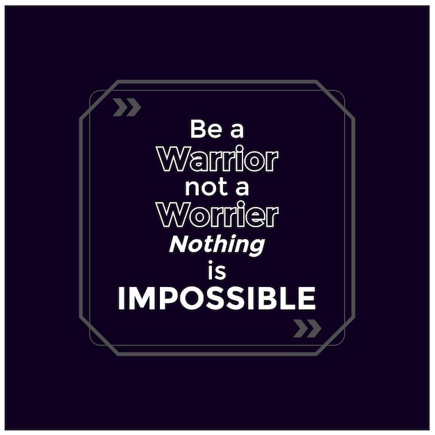 Be warrior Quotes and motivate typography design in vector illustration shirt and other uses