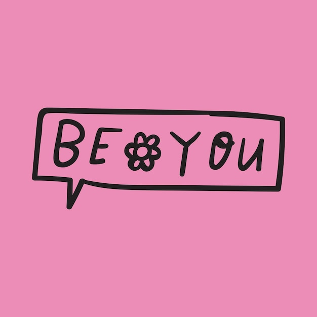 Vector be you speech bubble design for social media lettering vector illustration on pink background