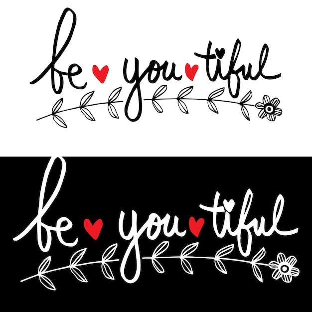 Vector be you tiful beauty hand drawn greetings lettering