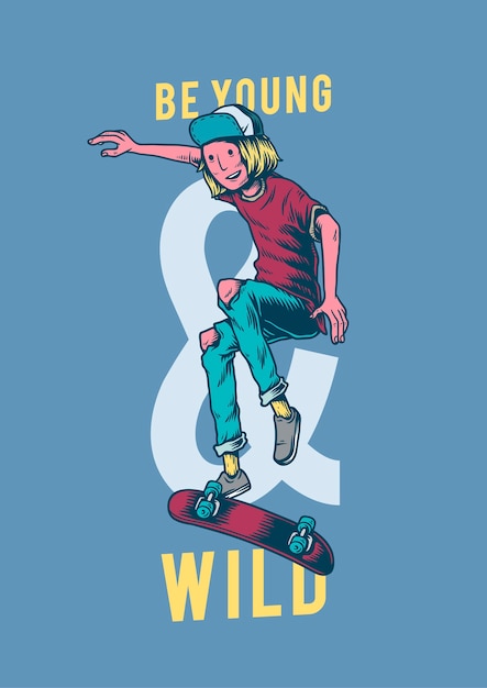 Be young and wild creative illustration