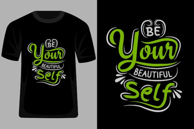 Be Your Beautiful Self Quotes Типографика Дизайн Футболки