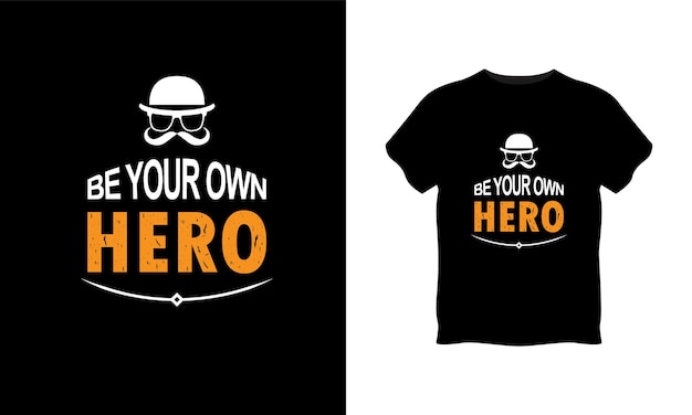 당신의 원 영웅 타이포그래피 티셔츠 디자인 프리미엄 벡터가 되십시오