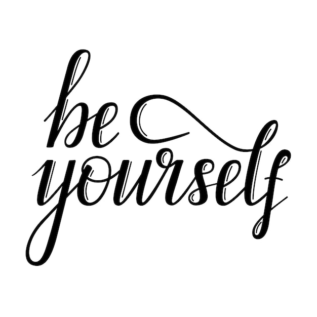 Vector be yourself, inspirational phrase, hand lettering, vector illustration