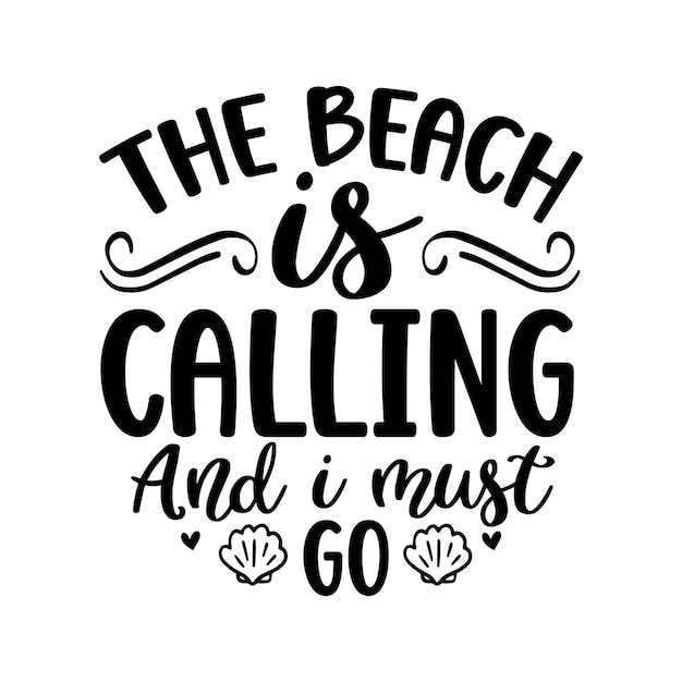 Vector the beach is calling and i must go