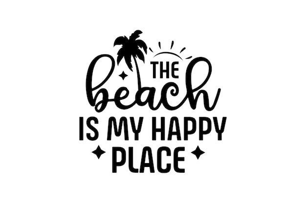 Premium Vector | The beach is my happy place