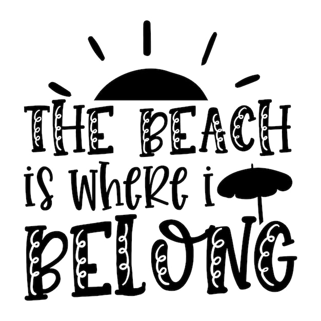 Vector the beach is where i belong svg