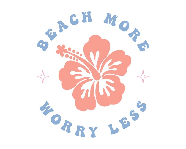 해변 더 적은 걱정 여름 인용 레트로 멋진 타이포그래픽 표지판 예술  바탕에