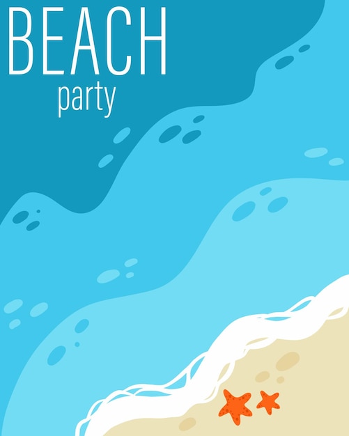 Beach party poster Seaside bovenaanzicht zand en oceaan met zeester paradijs landschap zomervakantie kaart met tekst reizen achtergrond tropische resort banner vectorillustratie strand