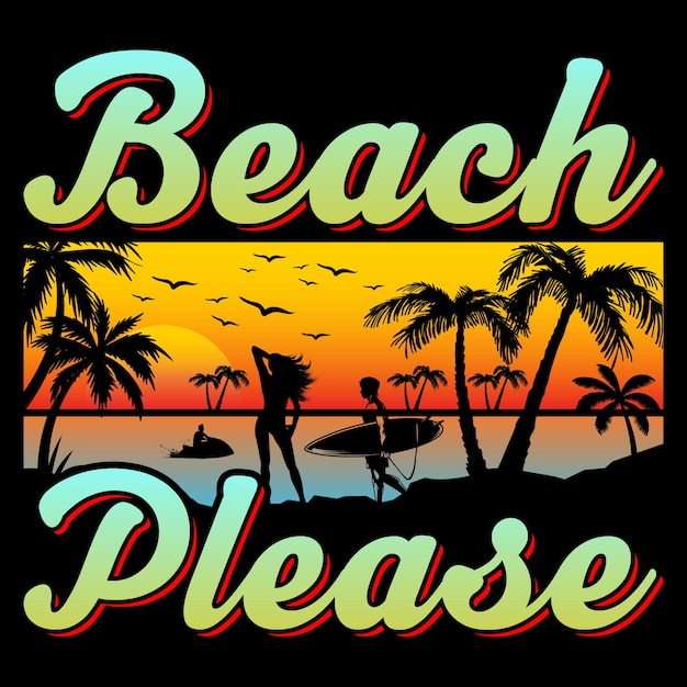 Beach Please 여름 승화 SVG 그래픽 티셔츠 벡터.