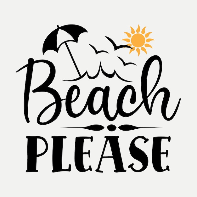 Beach please